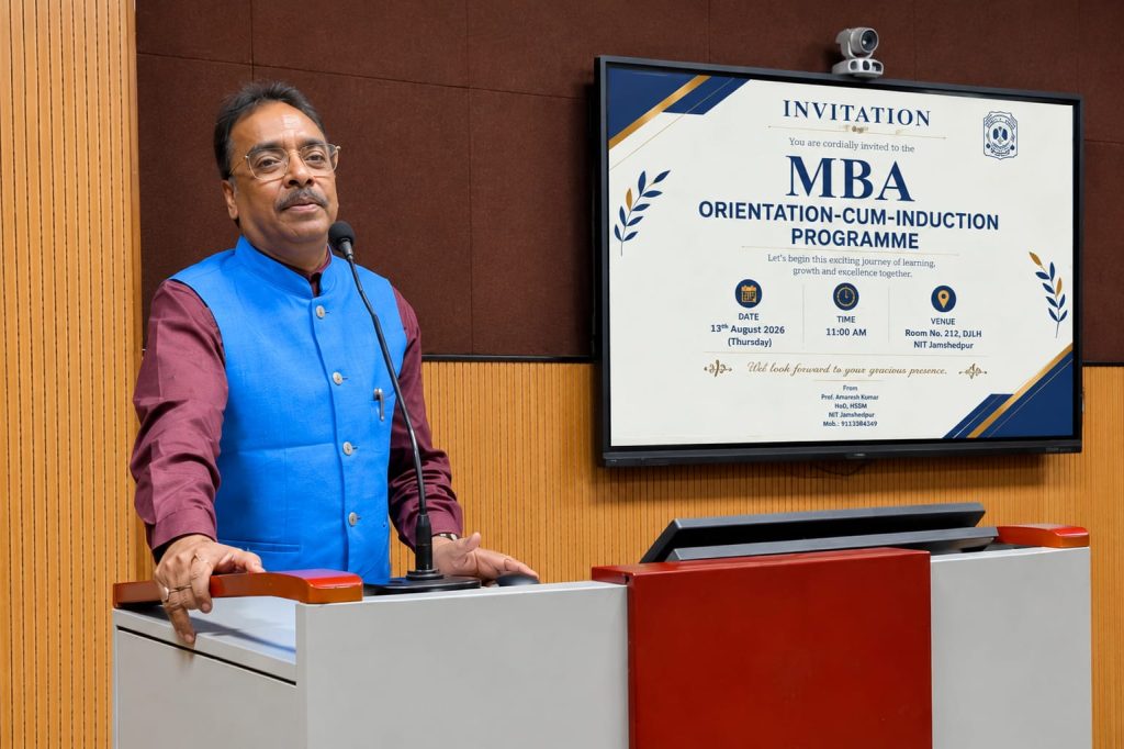 NIT Jamshedpur organizes orientation cum induction program for its first MBA batch 2026 addressed by Director Prof Gautam Sutradhar